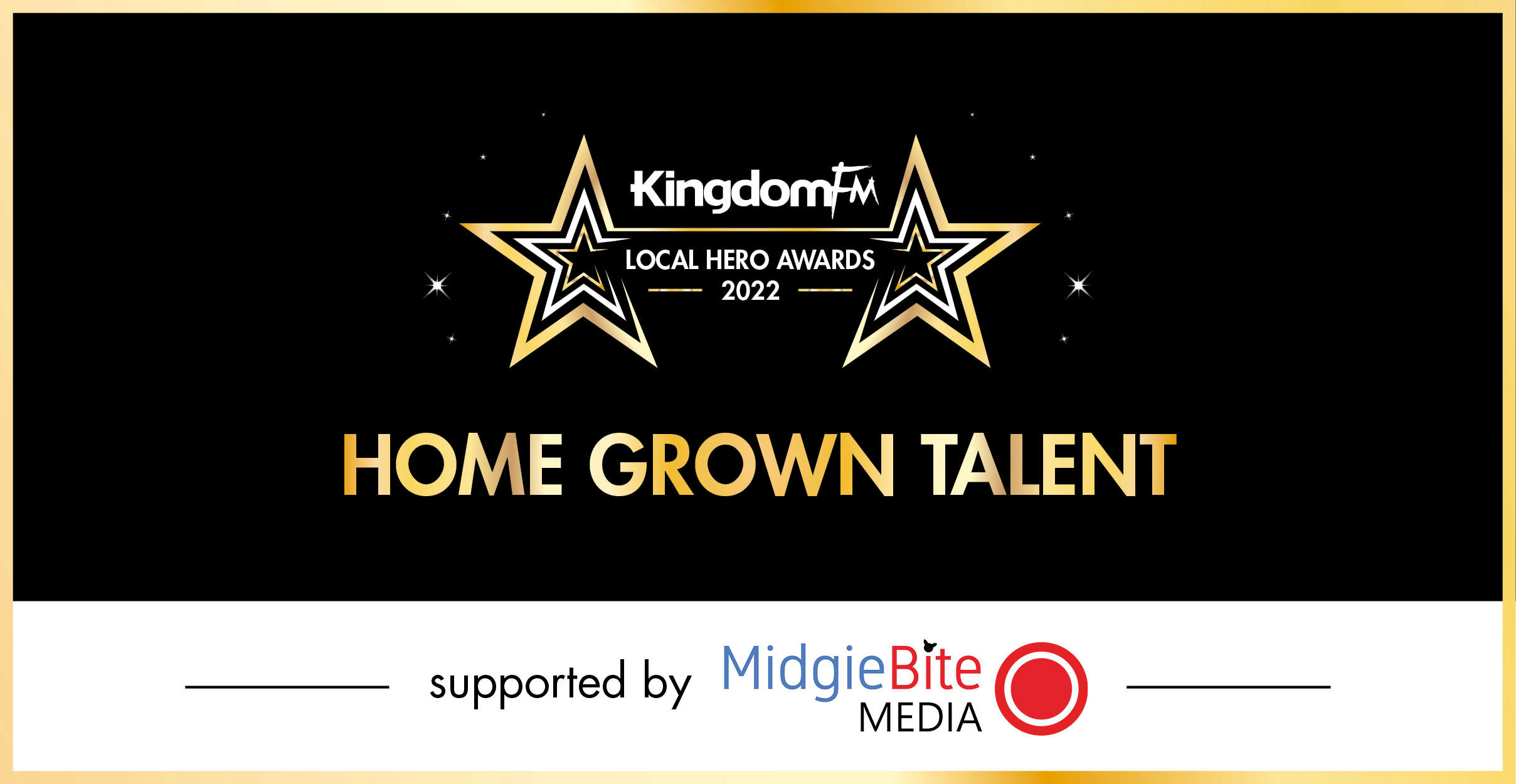 Local Hero Awards 2022 Home Grown Talent supported by MidgieBite