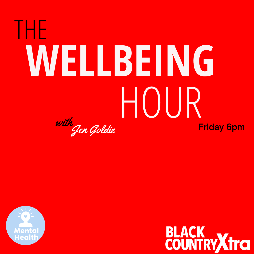 The Wellbeing Hour on Black Country Xtra