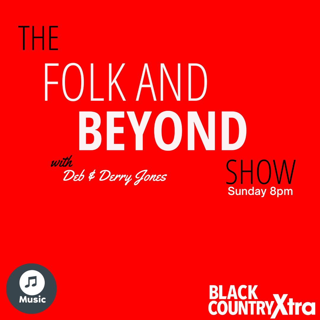 Folk and Beyond on Black Country Xtra