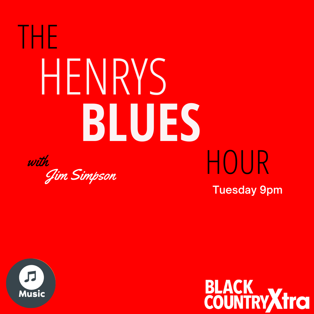 The Henry's Blues Hour on Black Country Xtra