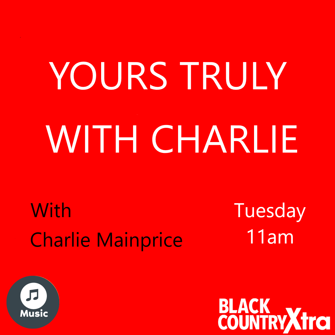Yours Truly With Charlie on Black Country Xtra