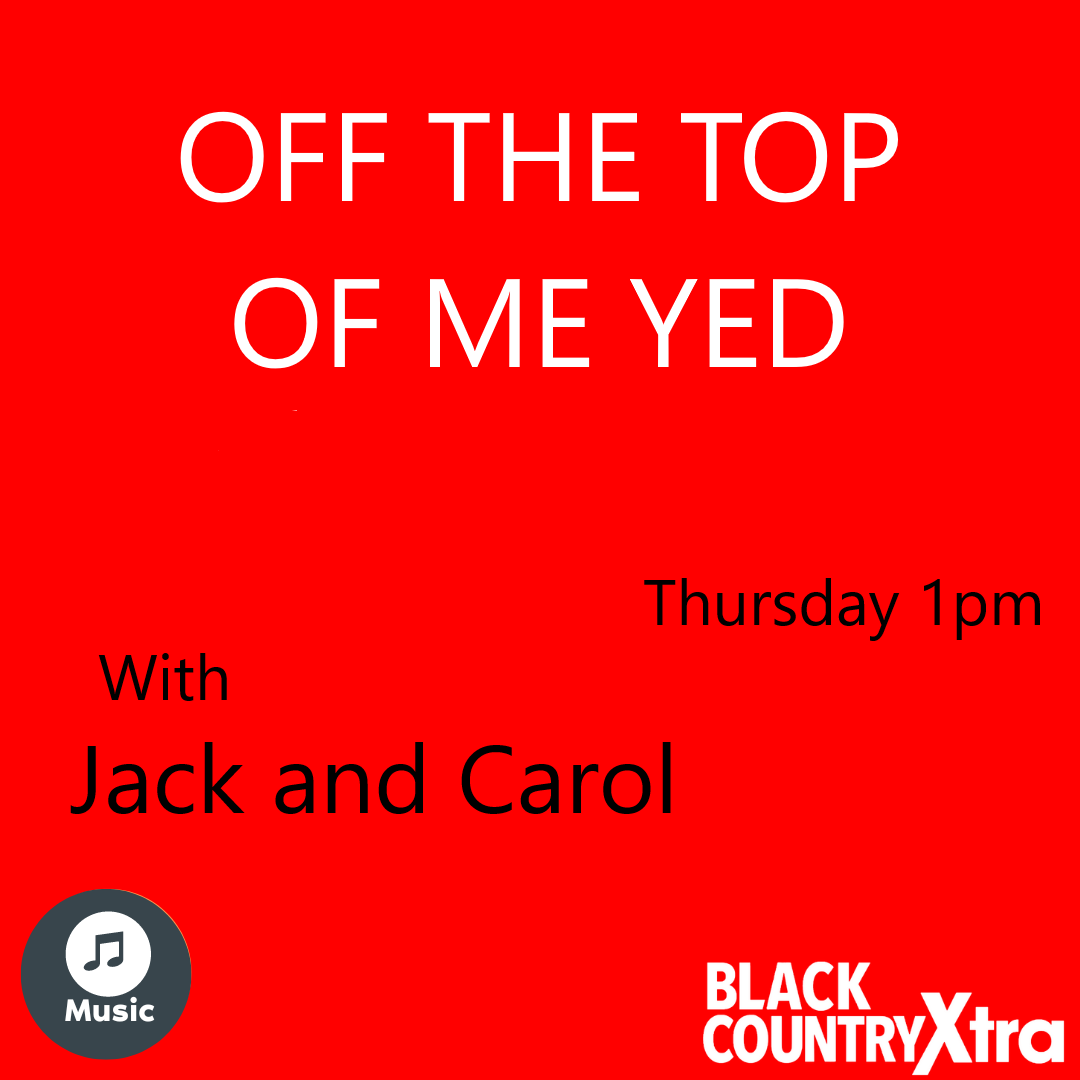 Off The Top Of Me Yed on Black Country Xtra