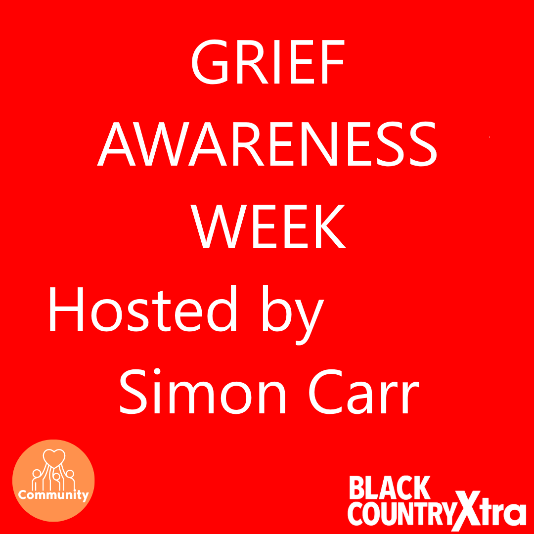 Grief Awareness Week on Black Country Xtra