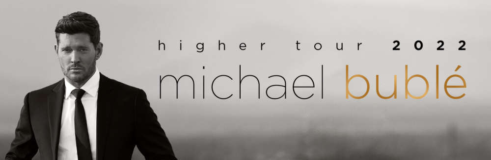 Michael Buble Higher Tour 2022 973 Coast Fm 9098