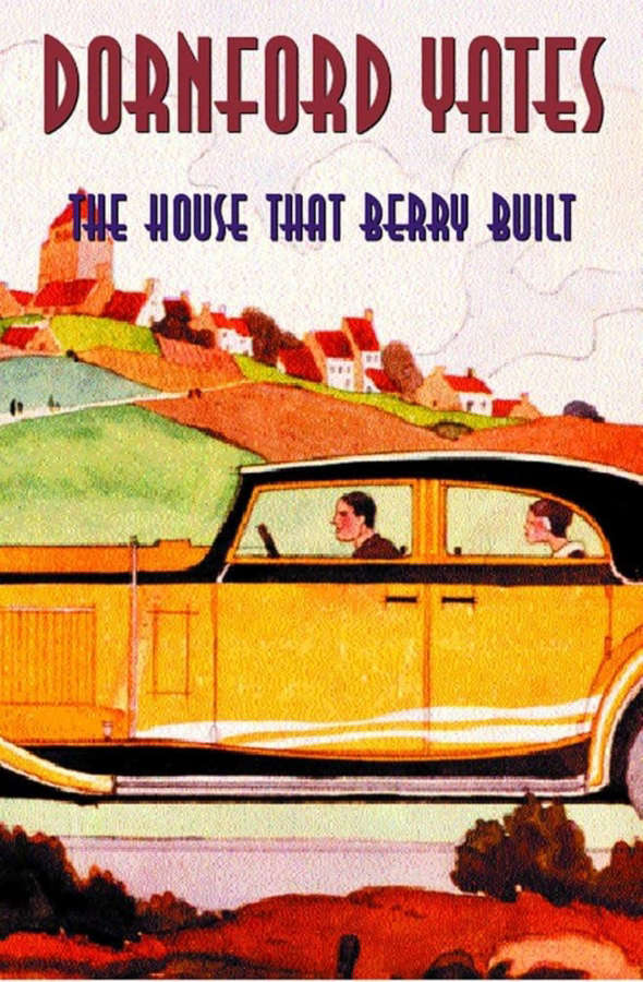 The House That Berry Built by Dornford Yates