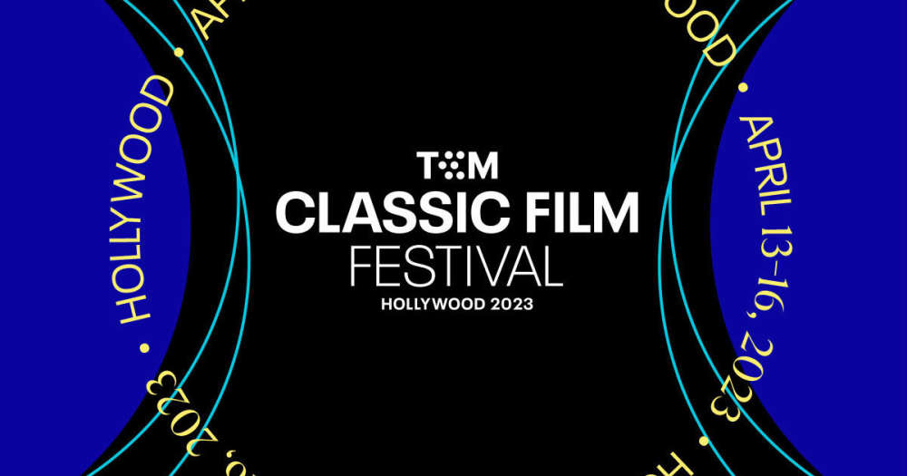 TCM Classic Film Festival Hollywood April 13-16, 2023 - KPFK  FM