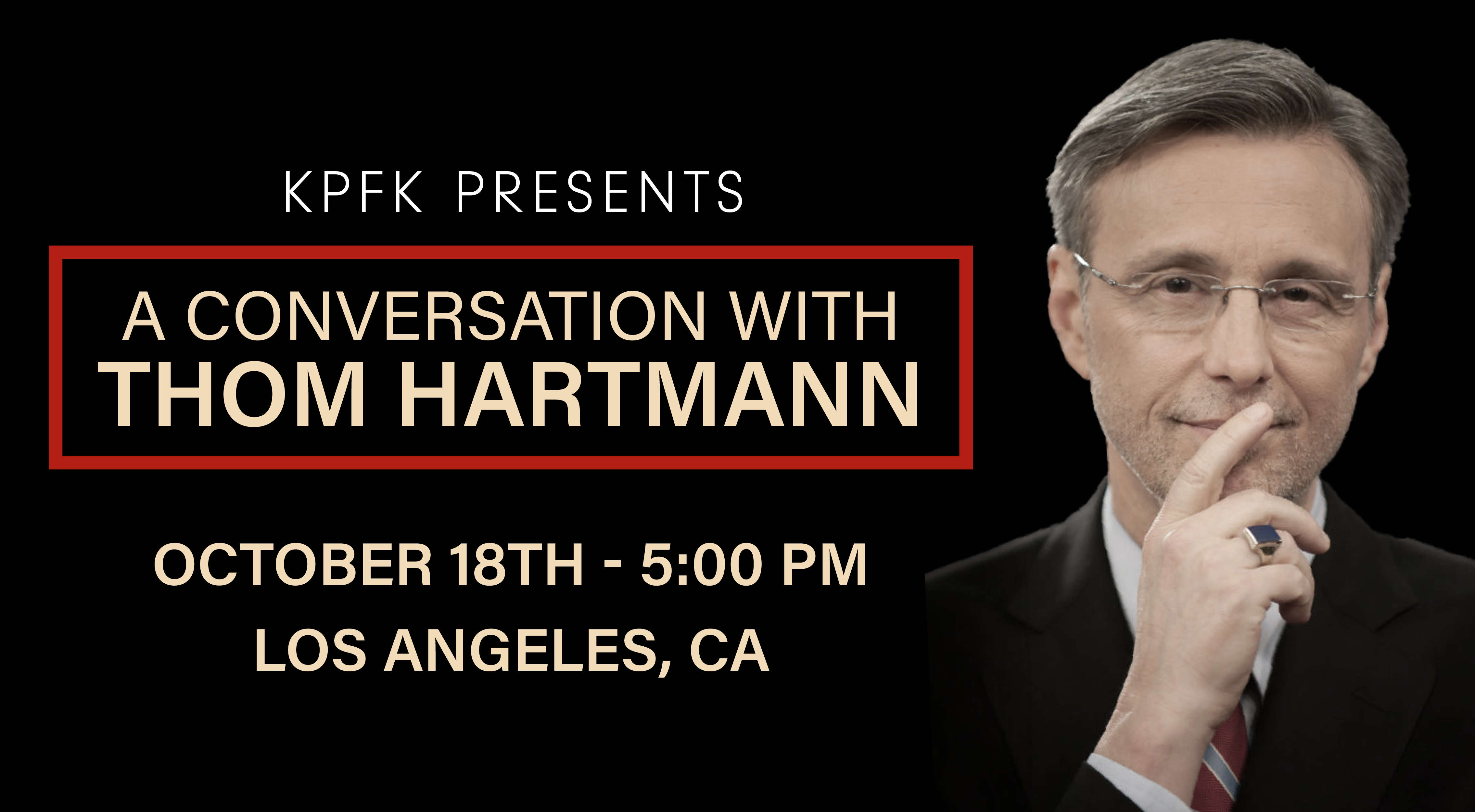 KPFK Presents: A Conversation with Thom Hartmann — October 18, Los Angeles