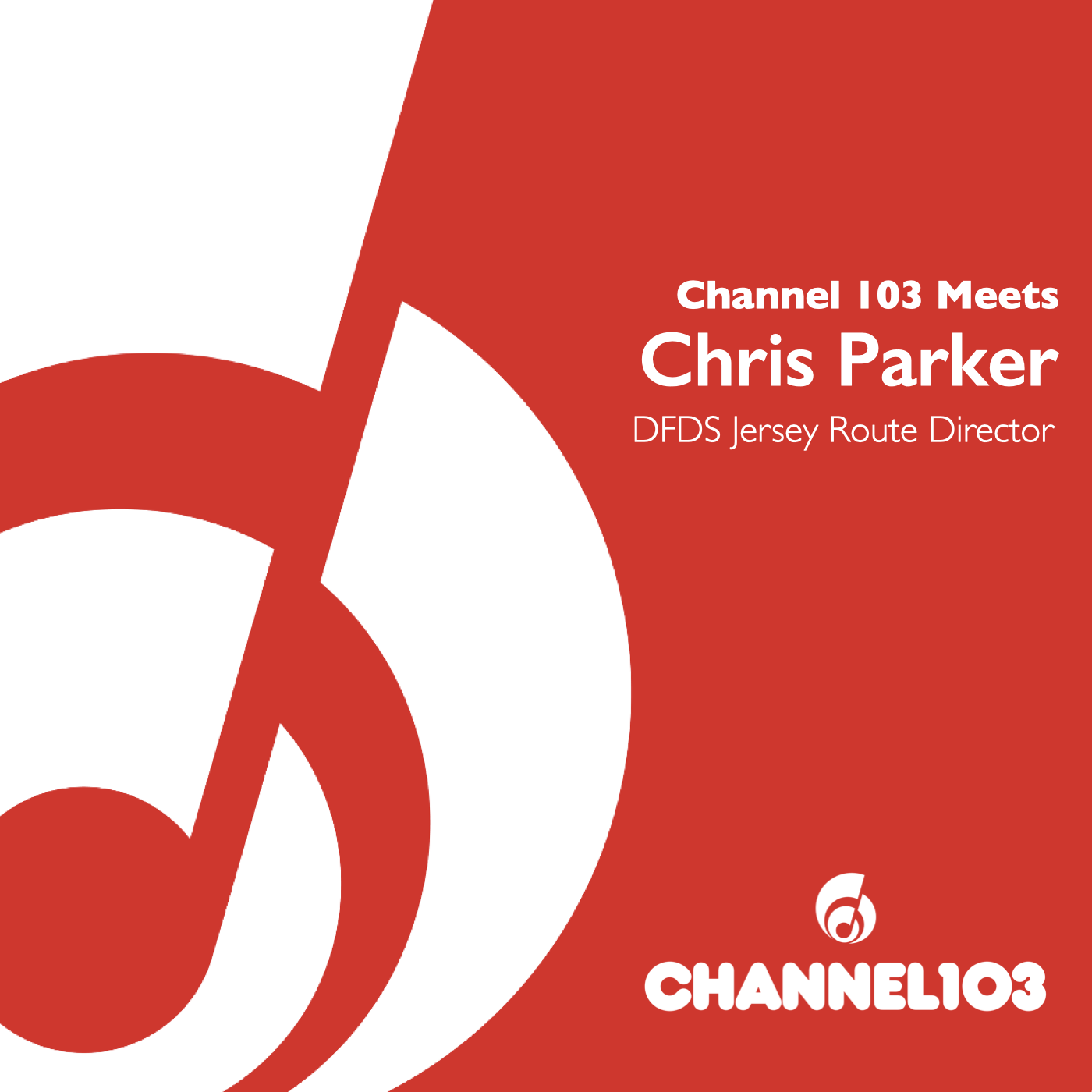 Channel 103 Meets... Chris Parker, DFDS Jersey Route Director