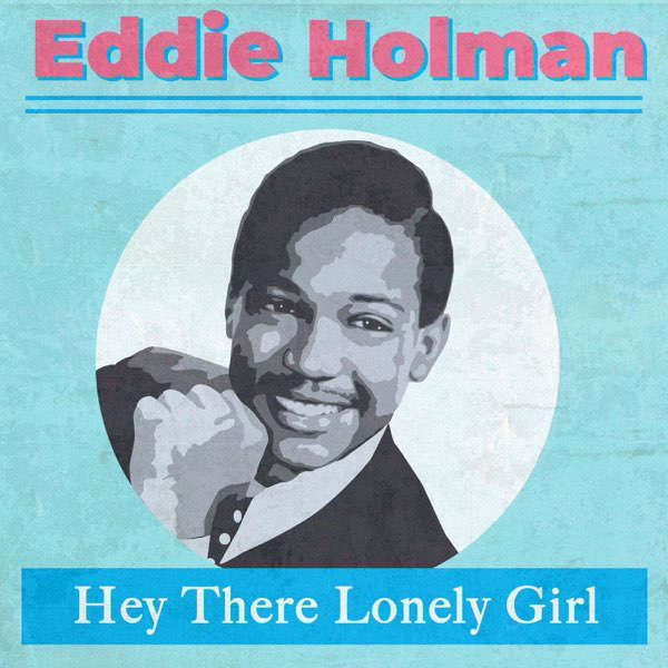 Hey There Lonely Girl by Eddie Holman on Sunshine Soul