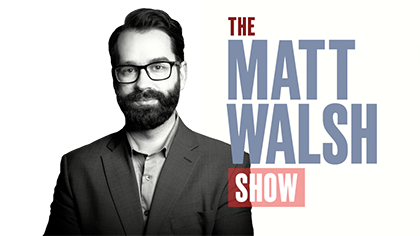 The Matt Walsh Show - Vimarsana News