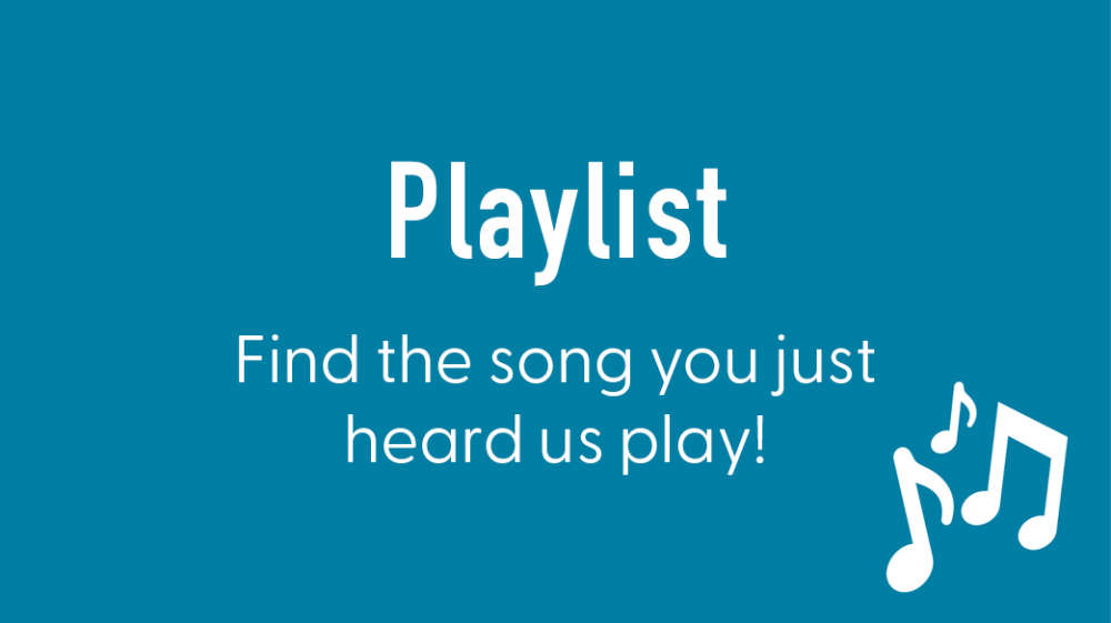 Playlist. Find the song you just heard us play.