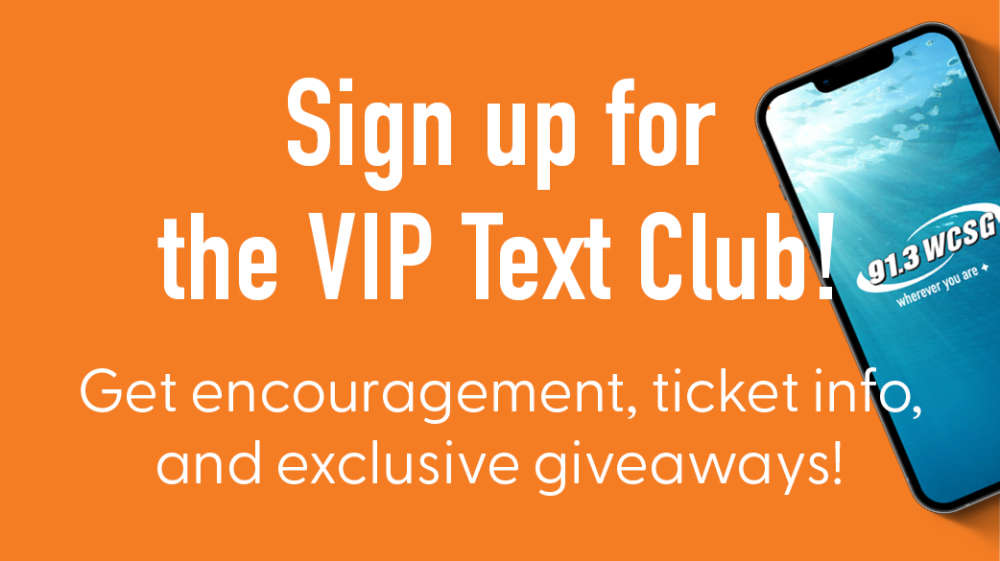 Sign up for the VIP Text Club! Get encouragement, ticket info,  and exclusive giveaways!