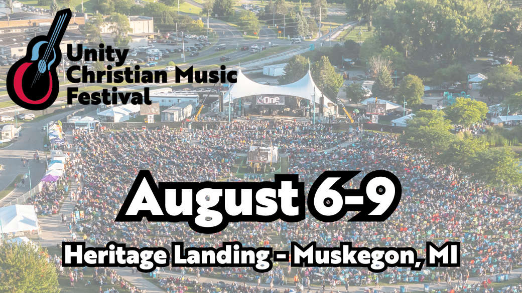 Unity Christian Music Festival August 6-9, 2025