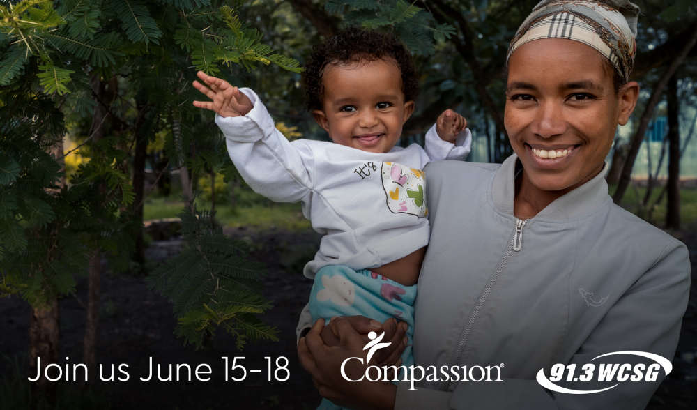 Days of Compassion June 15-18, 2026. Partner with 91.3 WCSG and Compassion International to make a difference in the life of a child.