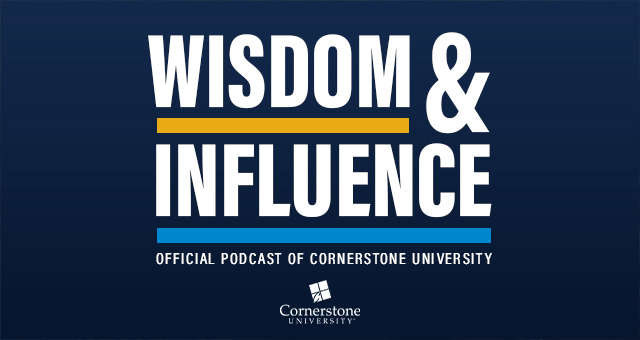 Cornerstone University Wisdom & Influence podcast