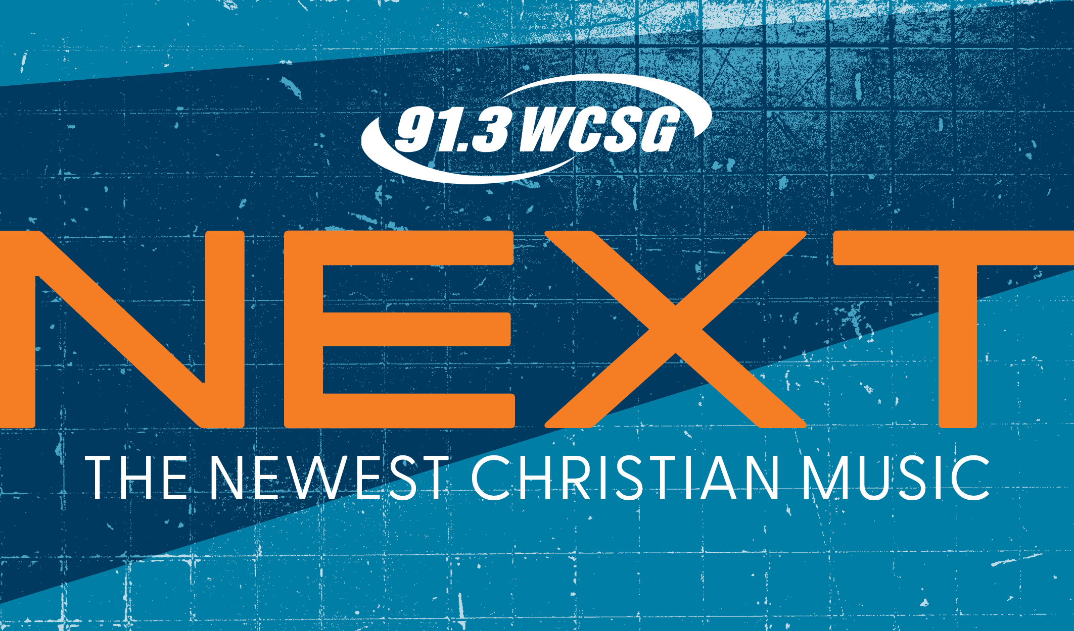 91.3 WCSG NEXT the newest Christian music