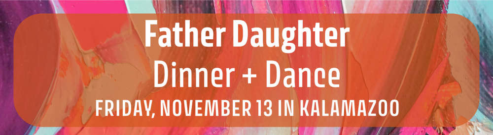 91.3 WCSG Father Daughter Dinner and Dance in Kalamazoo, Michigan Friday, November 13, 2026