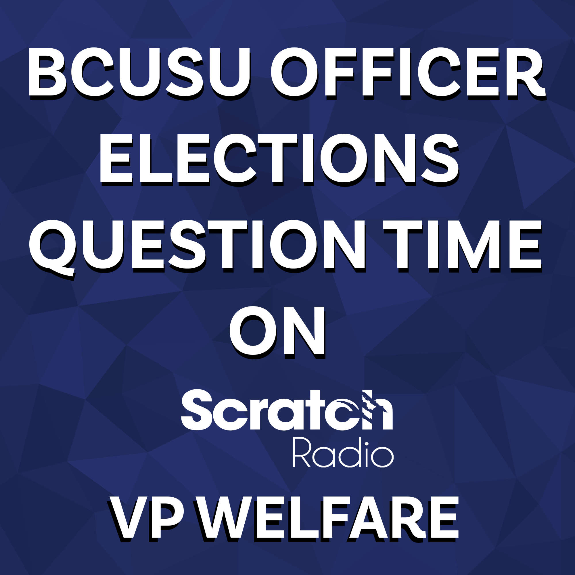 BCUSU Officer Elections Question Time 2026 for the role of: Vice President Welfare