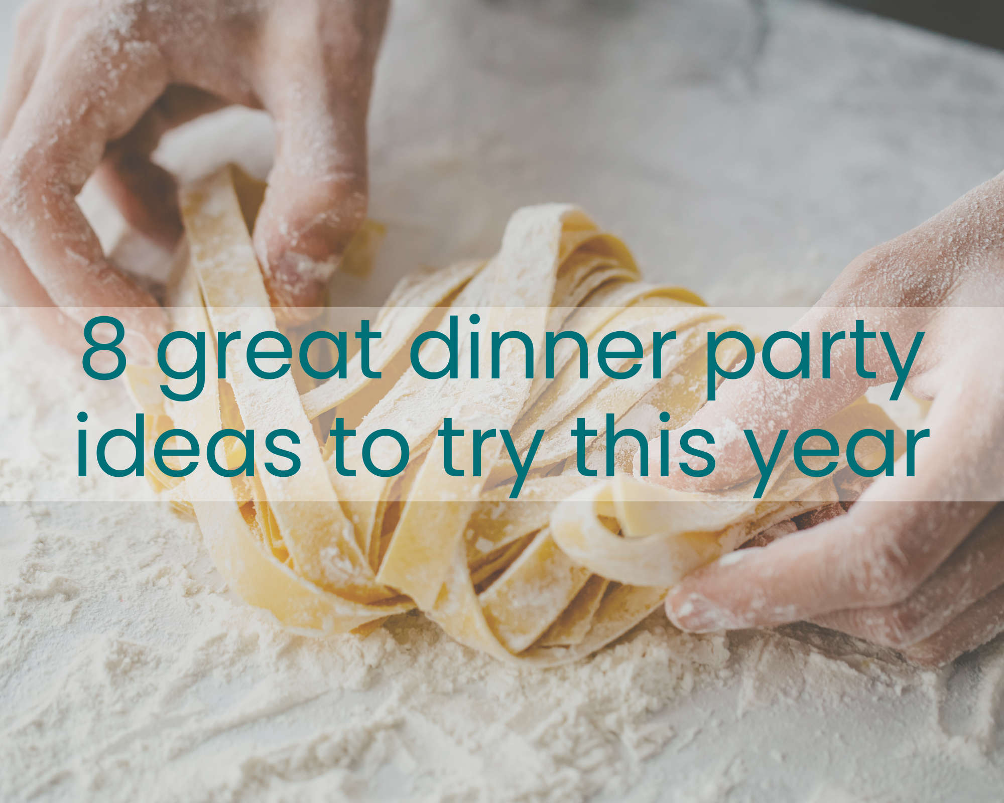 Eight Great Dinner Party Ideas Sussex Living