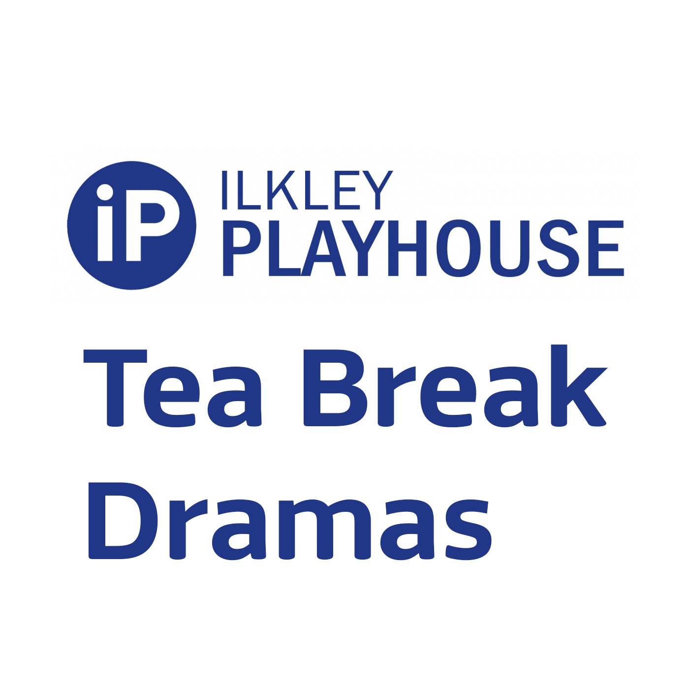 Ilkley Playhouse Tea Break Dramas