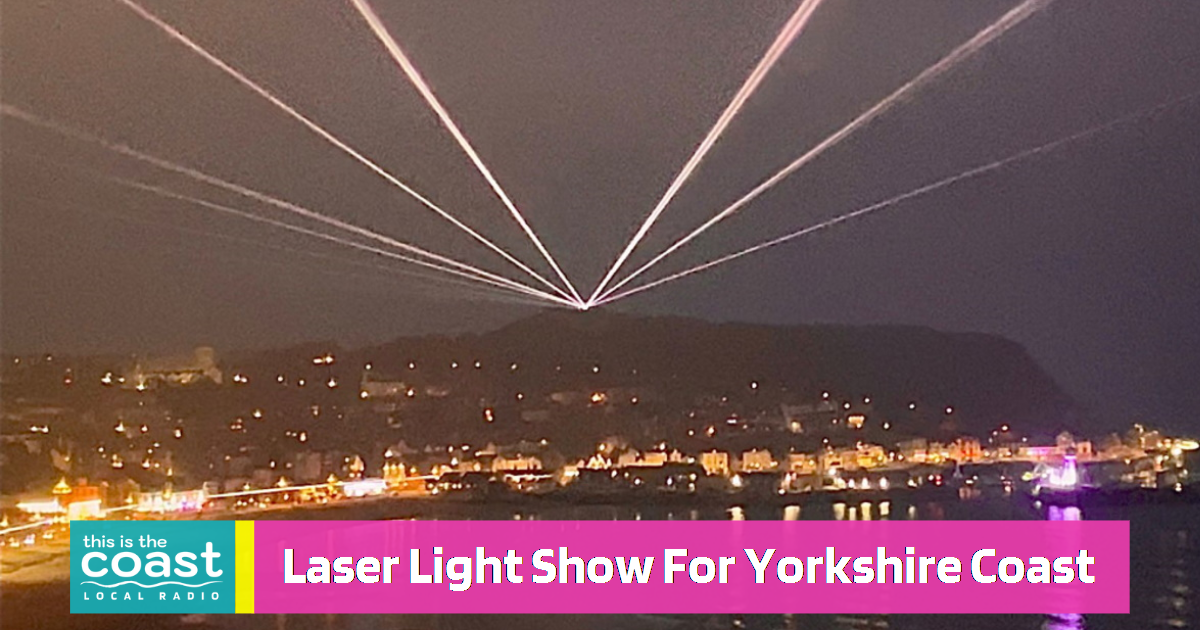 VIDEO Laser Light Shows Along Yorkshire Coast Tonight This is the Coast