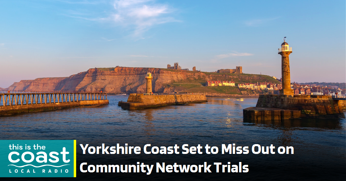 Yorkshire Coast Set to Miss Out on Community Network Trials