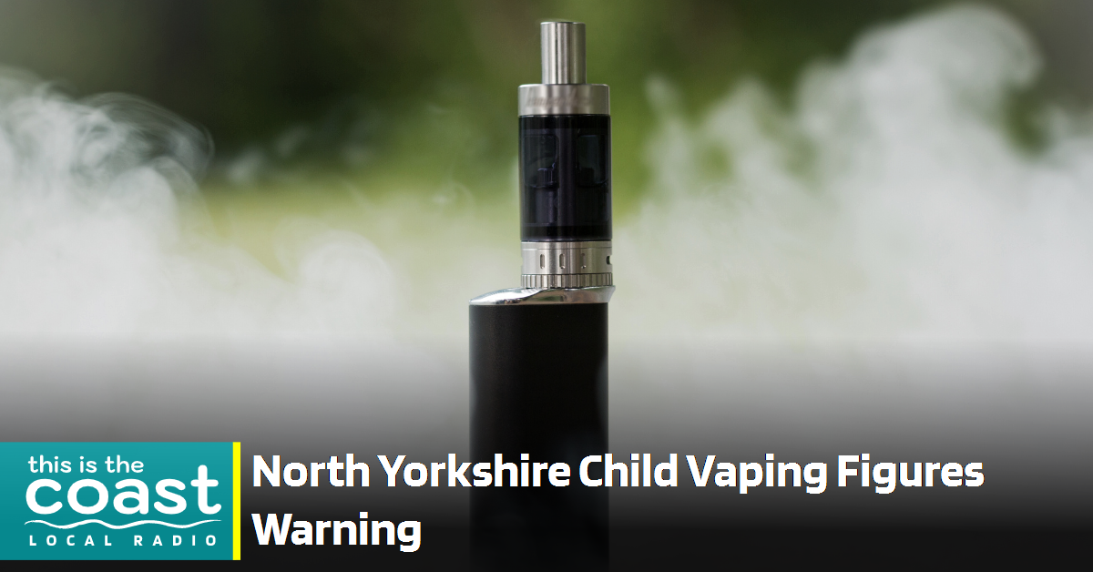 North Yorkshire Child Vaping Figures Warning This is the Coast