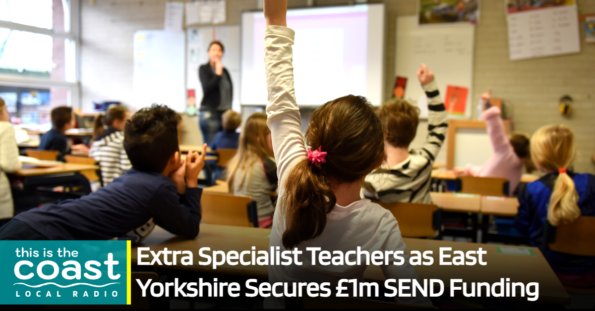 Extra Specialist Teachers as East Yorkshire Secures 1m SEND