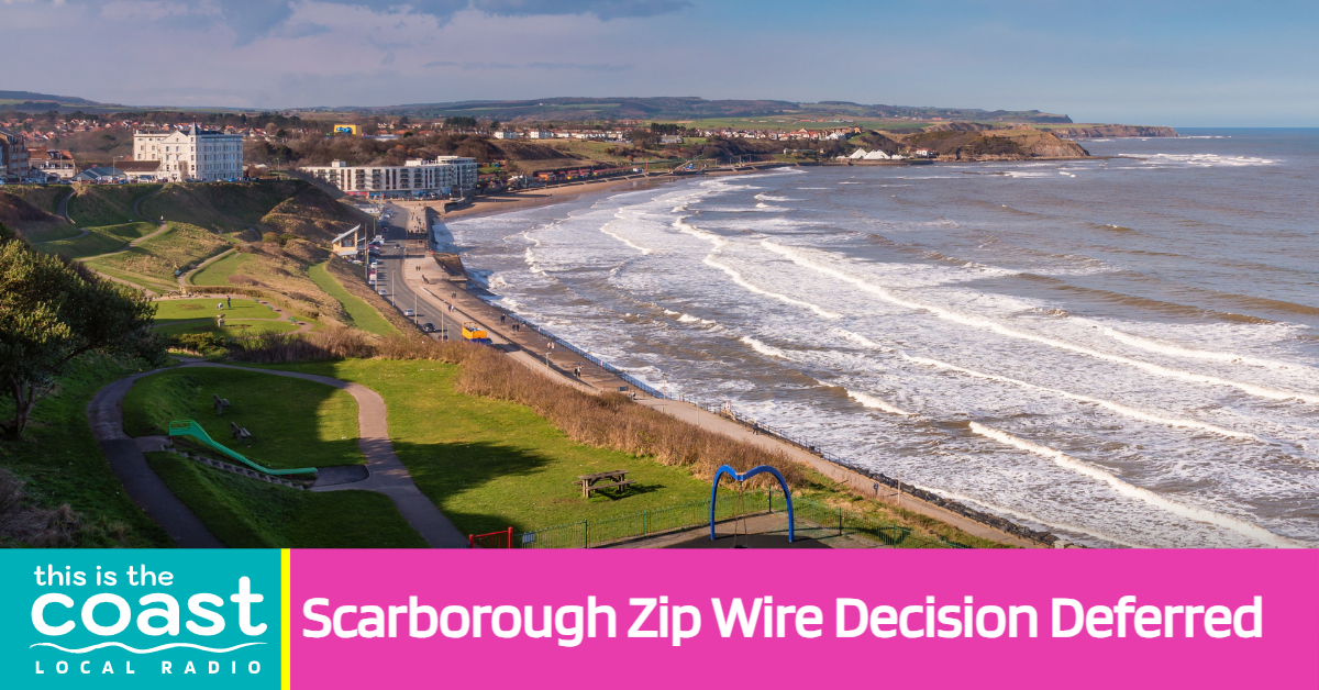 Scarborough Zip Wire Decision Deferred - This is the Coast