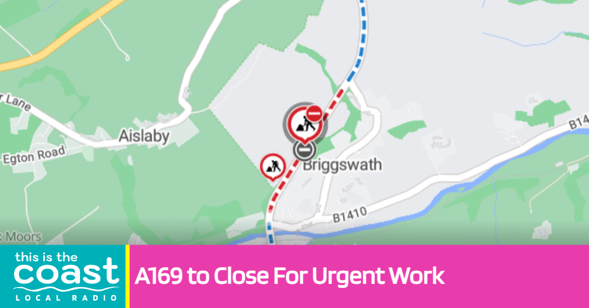 A169 to Close For Urgent Work - This is the Coast