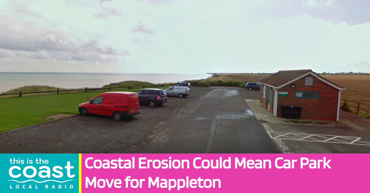 Coastal Erosion Could Mean Car Park Move for Mappleton 