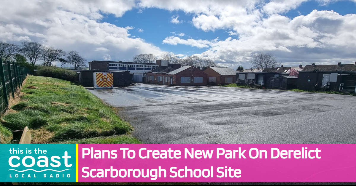 Plans To Create New Park On Derelict Scarborough School Site - This is ...