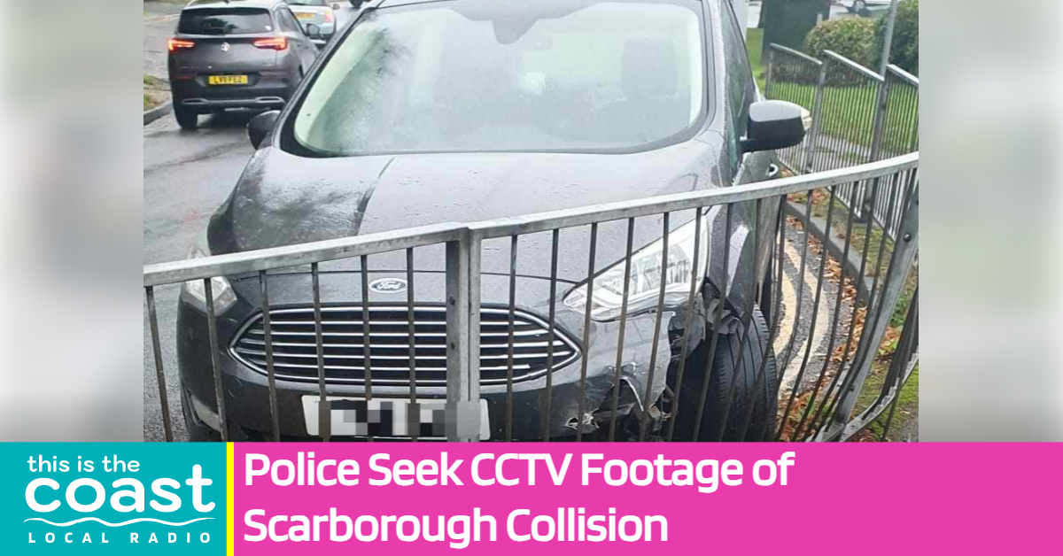 Police Seek CCTV Footage of Scarborough Collision - This is the Coast