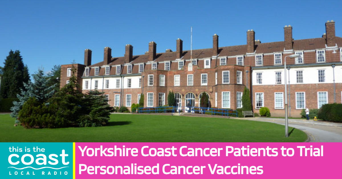 Yorkshire Coast Cancer Patients to Trial Personalised Cancer Vaccines