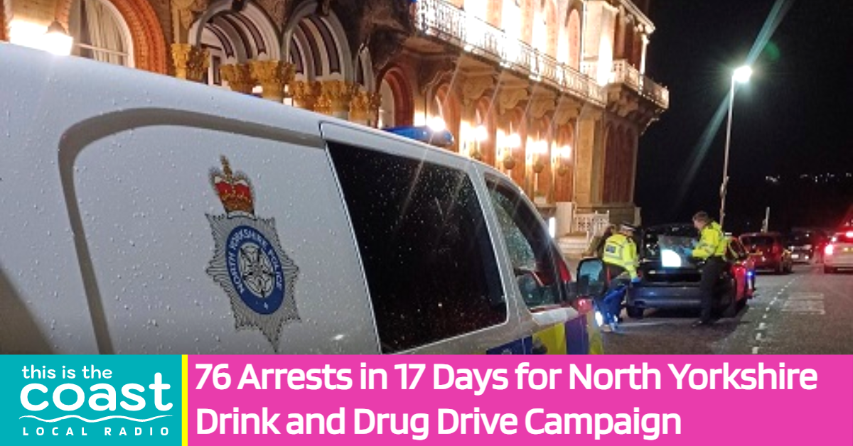 76 Arrests in 17 Days for North Yorkshire Drink and Drug Drive Campaign ...