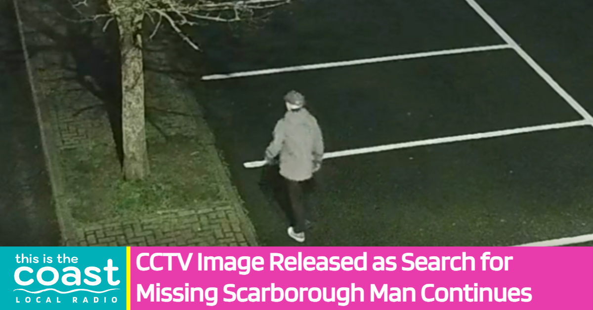 CCTV Image Released as Search for Missing Scarborough Man Continues ...