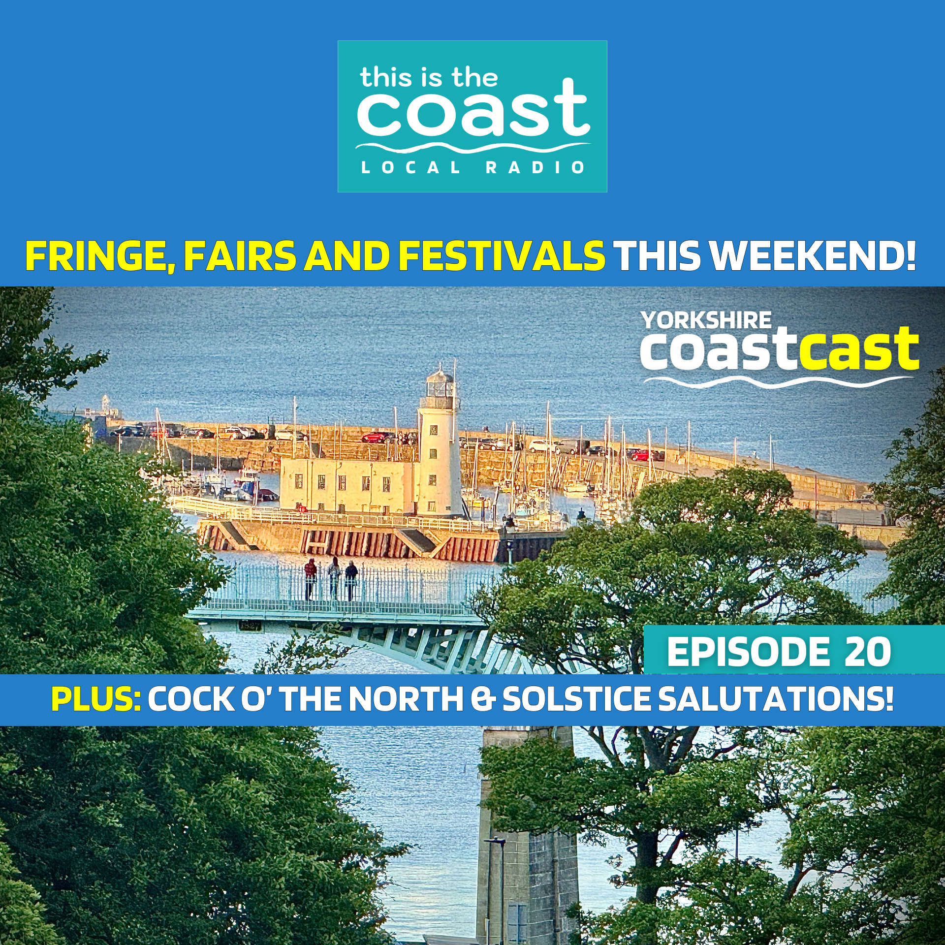 Yorkshire Coastcast – Episode 20 – FRINGE, FAIRS & FESTIVALS THIS WEEKEND!