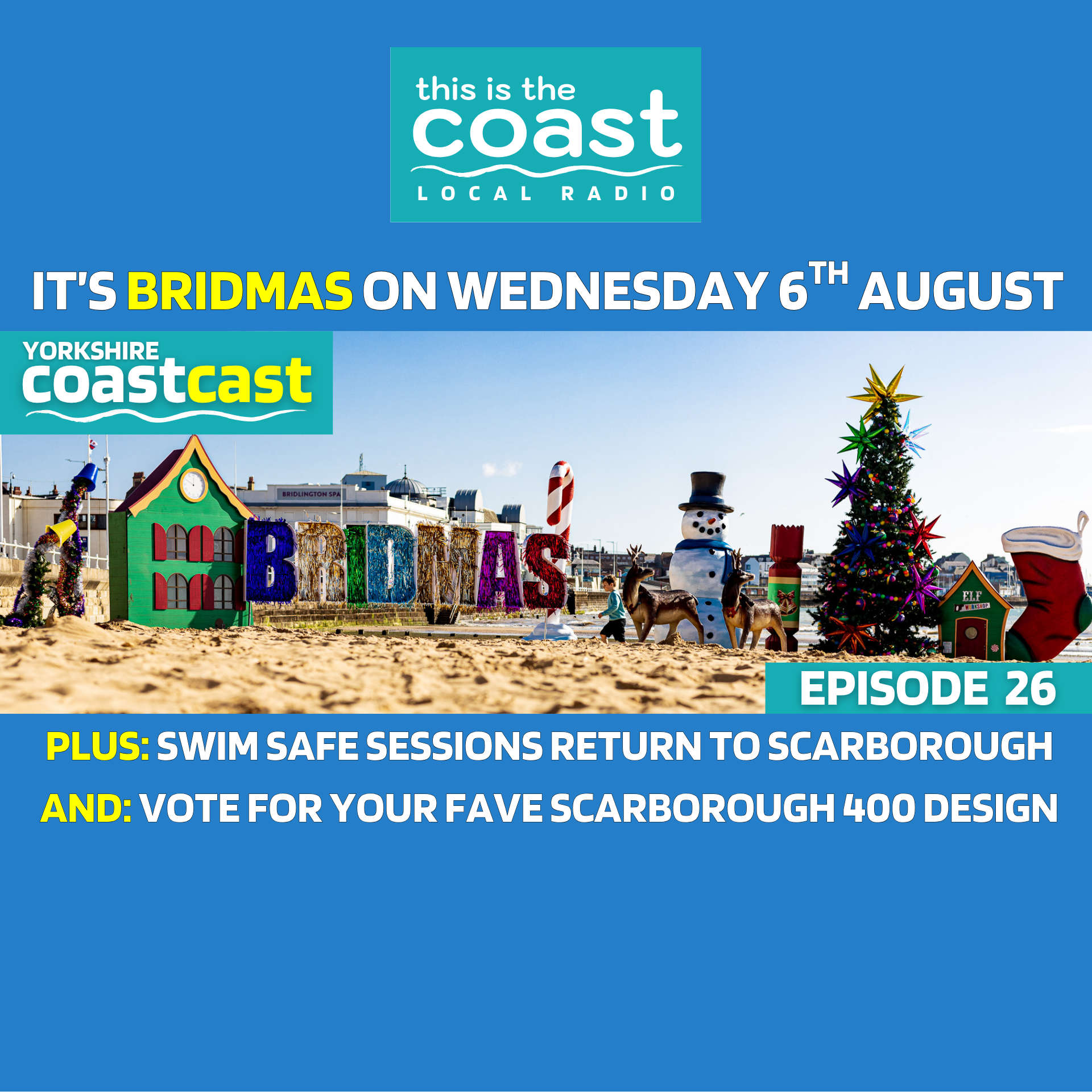 Yorkshire Coastcast – Episode 26 – IT’S BRIDMAS! Plus: Swim Safe Sessions Back In Scarborough!