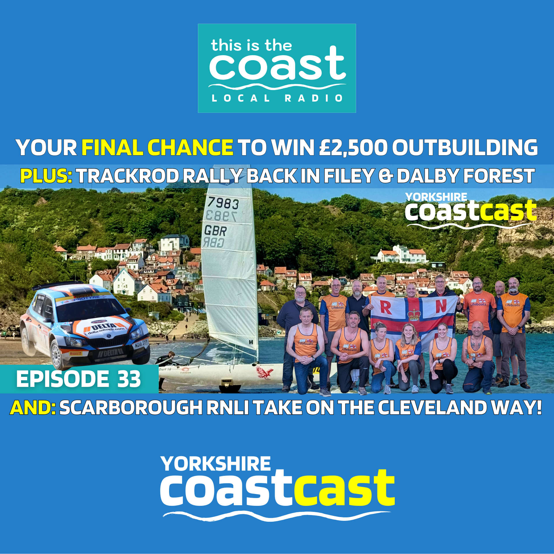 Yorkshire Coastcast – EP33 – Rally Cars In Filey, RNLI Do The Cleveland Way, And WIN A £2,500 Voucher!