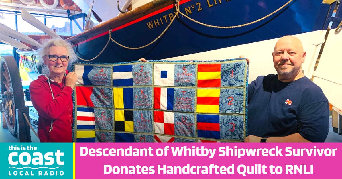 Descendant of Historic Whitby Shipwreck Survivor Donates Handcrafted Quilt to Lifeboat Charity