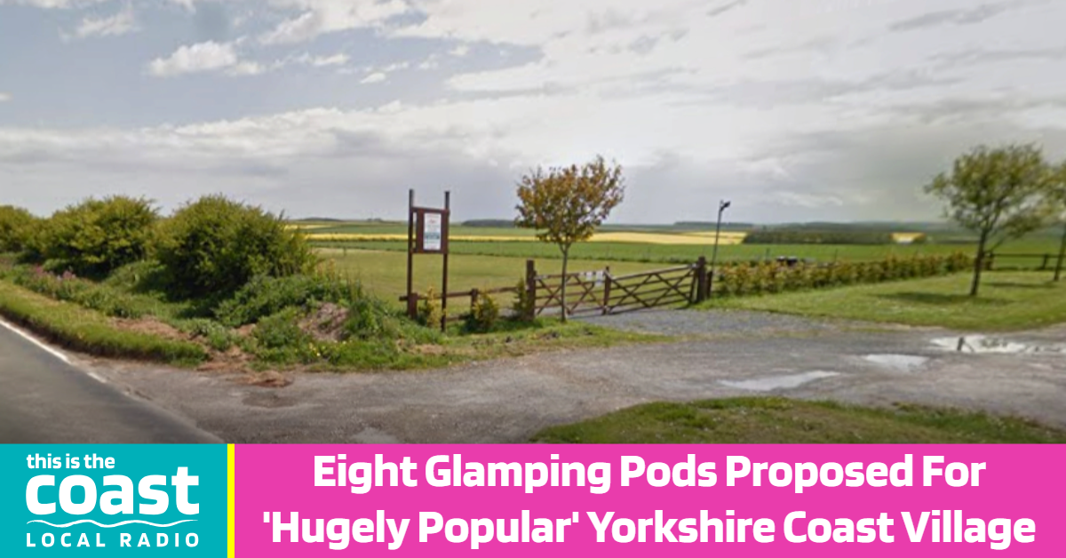 Eight Glamping Pods Proposed For 'Hugely Popular' Yorkshire Coast Village