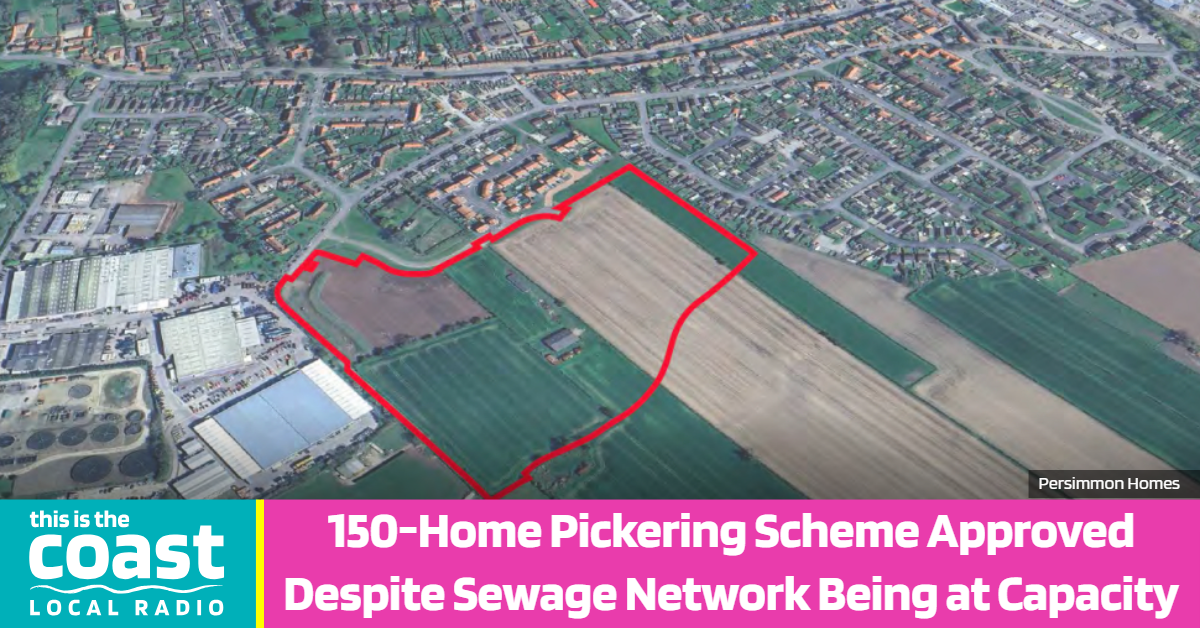 150-Home Pickering Scheme Approved Despite Sewage Network Being at Capacity
