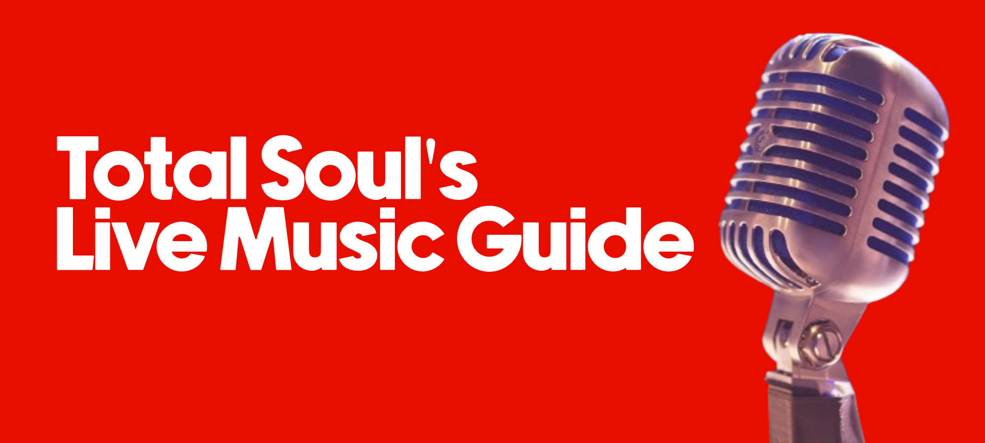 Total Soul's live music guide