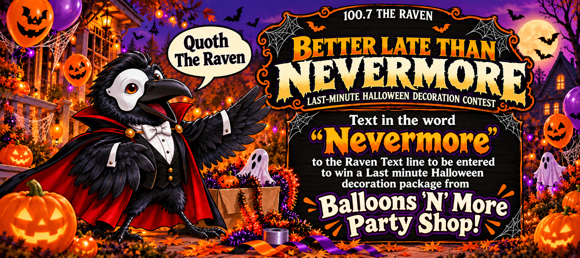 100.7 The Raven - Better Late Than Nevermore Halloween Contest