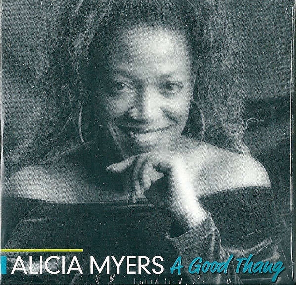 Alicia Myers - A Good Thang Album - Panacea Radio