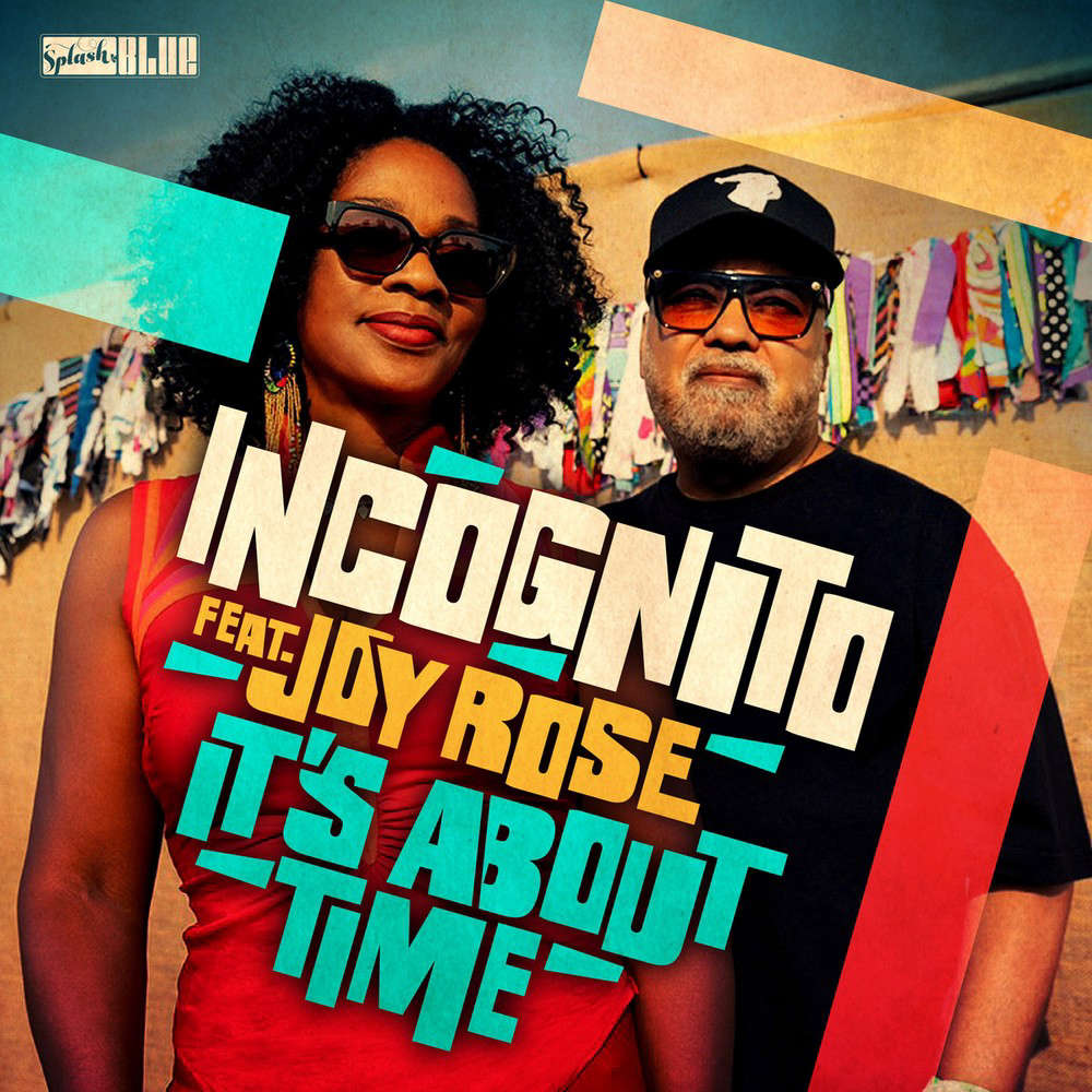 Incognito ft Joy Rose - It's About Time