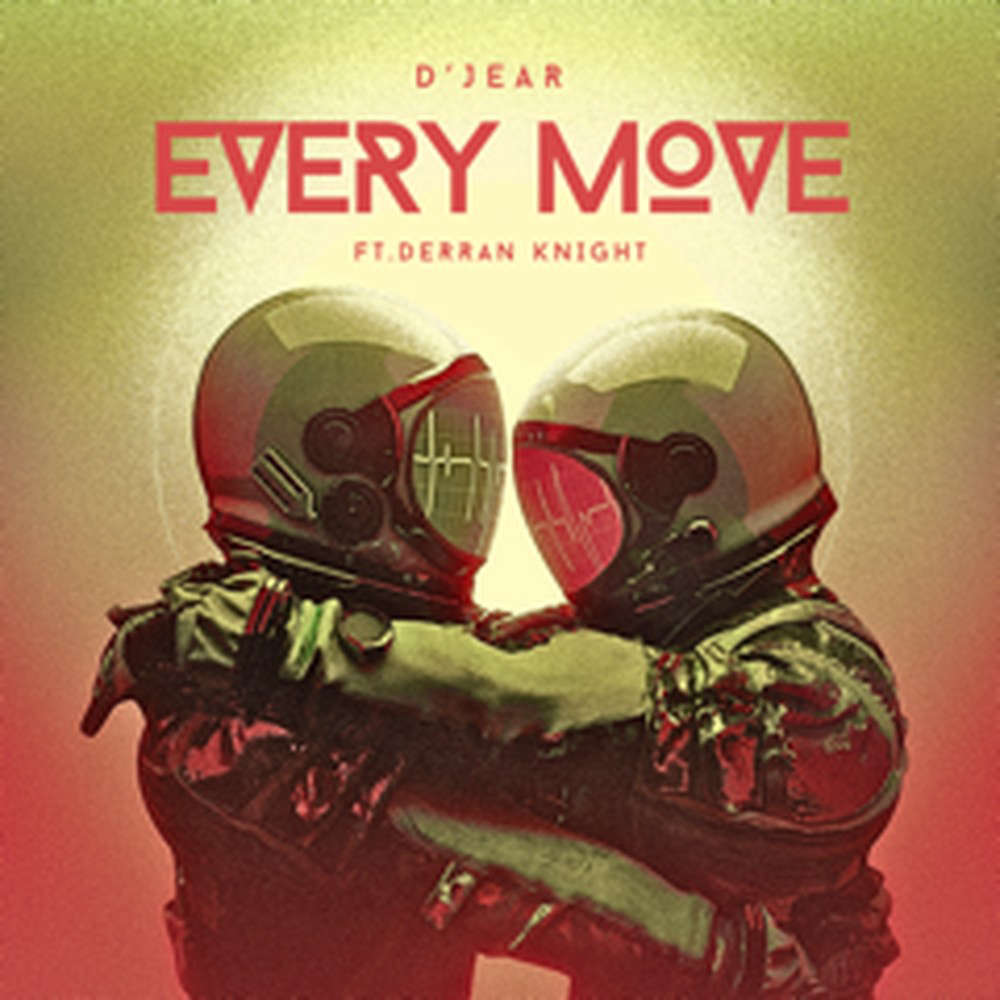 D'Jear ft Derran Knight - Every Move