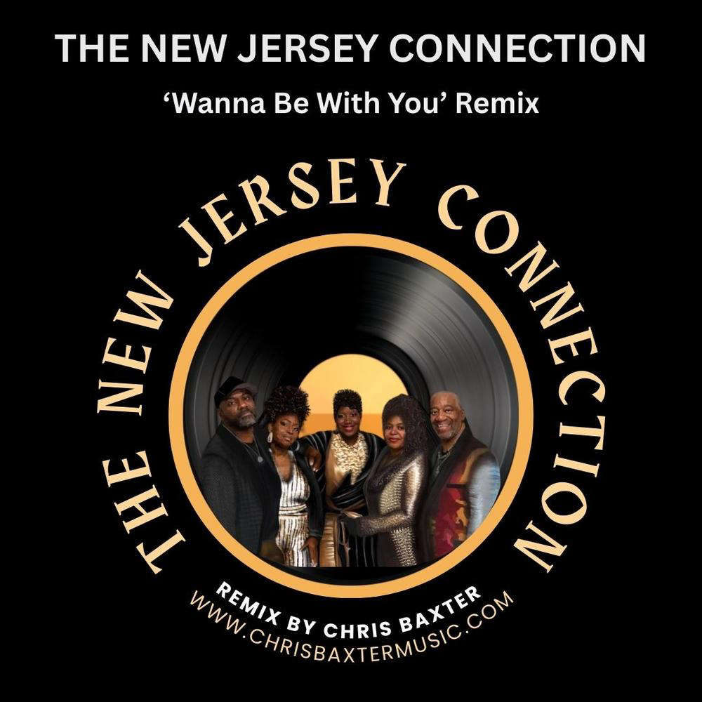 New Jersey Connection - Wanna Be With You (Chris Baxter Remix)