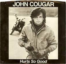 John Cougar - Hurts So Good