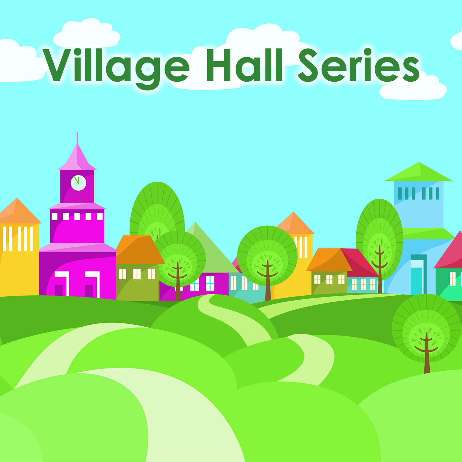 Village Hall Series